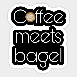 coffee meets bagel Sticker